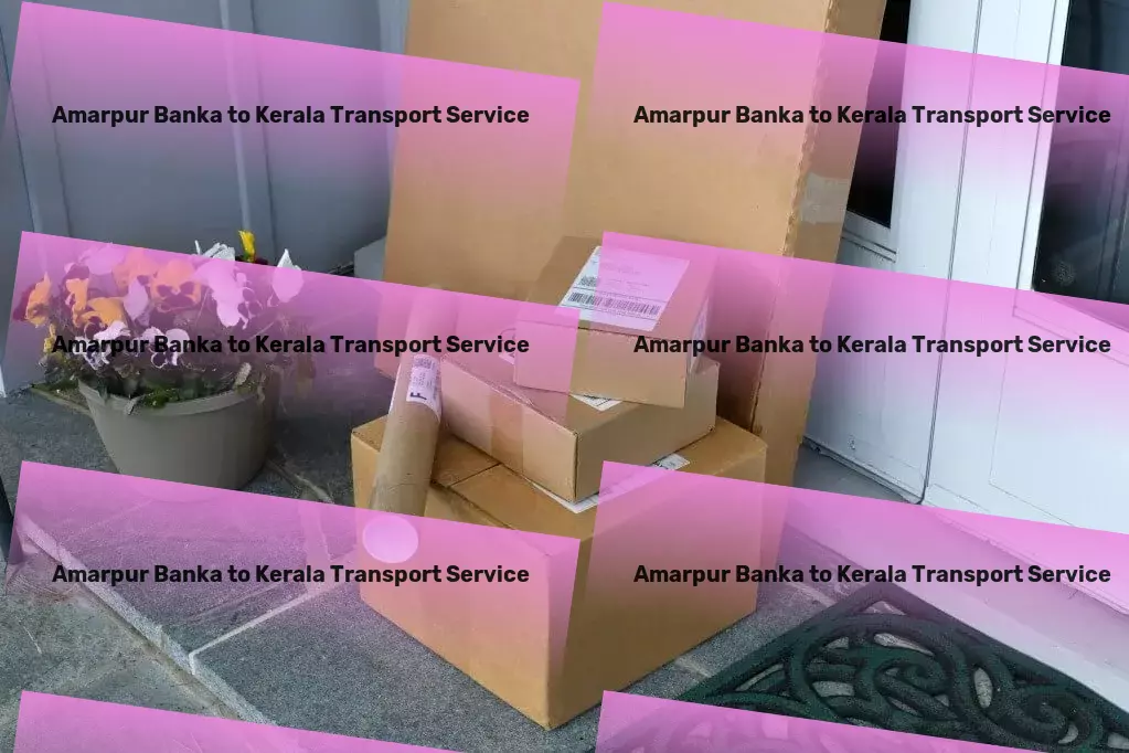 Amarpur Banka to Kerala Bike Transport And Scooty Courier Transforming how goods move within the heart of India. - Quick freight shipping services